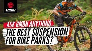 What Is The Best MTB Suspension Travel For Bike Parks? | Ask GMBN Anything About Mountain Biking