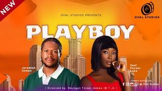 PLAY BOY - (NEW SHORT FILM) Jeremiah Usman, Sani Favour