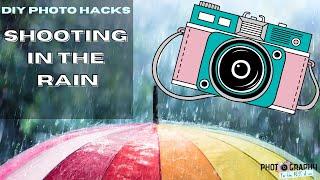 Photography DIY Hacks- Shooting in the Rain- Protect your camera