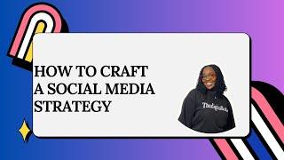 How to Craft Out a Social Media Strategy