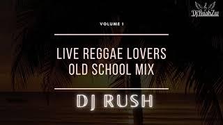 DJ Rush - Live Reggae Lovers Old School Mix