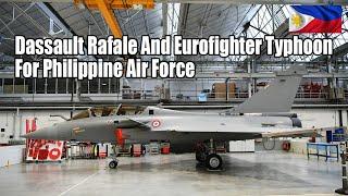 Dassault And Eurofighter Join Philippine Air Force Multirole Fighter Jet Acquisition Project