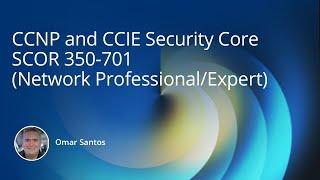 Cisco CCNP and CCIE Security Core SCOR 350-701 Training Course – Lesson 2