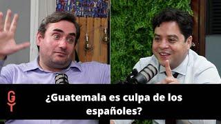 ¿Guatemala es culpa de los españoles?