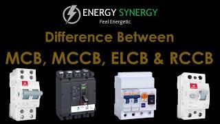 Difference Between MCB, MCCB, RCCB & ELCB