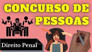 Concurso de Pessoas (Direito Penal): Resumo Completo