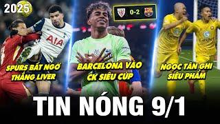 TIN NÓNG BÓNG ĐÁ 9/1 | SPURS BẤT NGỜ THẮNG LIVERPOOL, BARCA VÀO CK SIÊU CÚP, NGỌC TÂN GHI SIÊU PHẨM