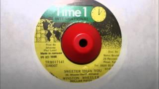 DOLLAR FIFTY & WINSTON WHEELER - SWEETER THAN YOU