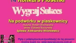 "Na podwórku w piaskownicy" - 14 Konkurs Piosenki "Wygraj Sukces"