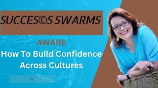 AWARE Method: How To Build Confidence Across Cultures | Rhonda Bowen