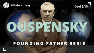 P.D.Ouspensky | Founding Father of The Fourth Way [2]