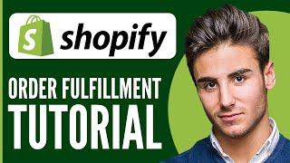 Shopify Order Fulfillment Tutorial (2024) How to Fulfill Orders on Shopify