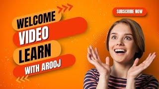 Welcome Video To our Channel Learn with Arooj #learnwitharooj