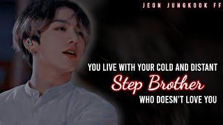 You live with your Stepbrother but he doesn't love you || Jungkook FF