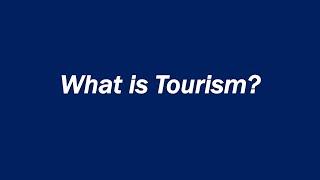 What is Tourism?