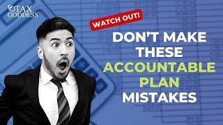 Watch Out: Don’t Make These Accountable Plan Mistakes