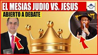 ABIERTO A DEBATE  24 puntos que sabemos sobre el Mesías Judio que Jesus NO cumplio