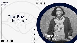 Eurídice Pardillo I "La Paz de Dios"