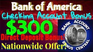 Bank of America $300 Checking Account Bonus! Nationwide Offer!
