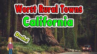 California's Worst Rural Towns?