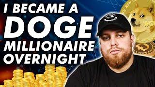 How I Became An Overnight Dogecoin Millionaire (Perfect Time)