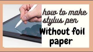 how to make a stylus pen || Without foil paper || sulekha singh arts
