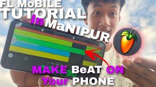 FL Studio Mobile Beat Making Tutorial In Manipuri - Yifbz BEATS