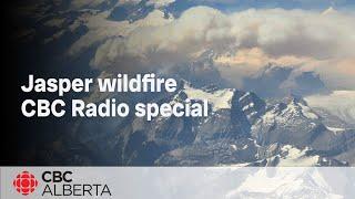 Jasper wildfires: Join CBC Edmonton for a live radio broadcast