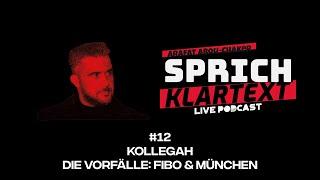 Arafat Abou-Chaker | SprichKLARTEXT #12 - Kollegah | Die Vorfälle: FIBO & München