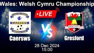  LIVE: Caersws vs Gresford - Football Live Score - Welsh Cymru Championship