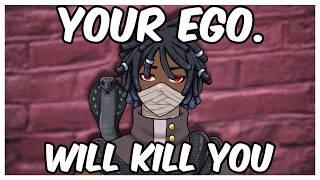 Your Ego Is The Issue.