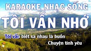 Tuyệt Phẩm Karaoke Nhạc Sống - Tôi Vẫn Nhớ - Beat chất lượng cao