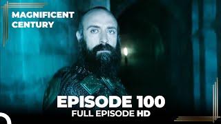 Magnificent Century Episode 100 | English Subtitle HD