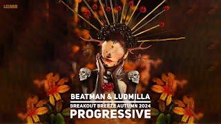 [PROGRESSIVE] Beatman & Ludmilla - Breakout Breeze Autumn Edition 2024