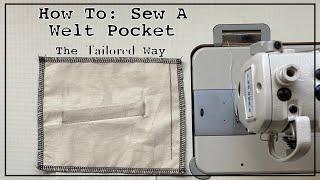 How To Sew A Tailored Welt Pocket Tutorial | Ryan Rix