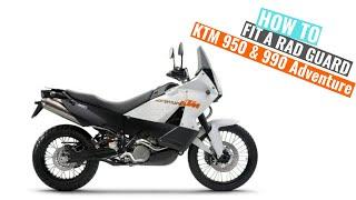 KTM 950 & 990 Adventure 2003 - 2013 Rad Guard fitting instructions