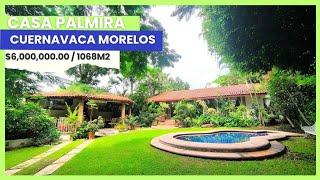  Casa PALMIRA  1068M2 ‼️ CUERNAVACA MORELOS ‼️