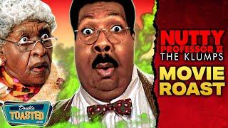 NUTTY PROFESSOR 2: THE KLUMPS - Movie Roast