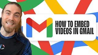 How to Embed Video in Gmail 2024