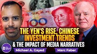 Marc Faber on the Yen's Rise, Chinese Investment Trends, and the Impact of Media Narratives