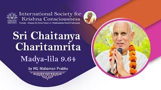 Sri Chaitanya Charitamrita Madya-lila 9.64 || by HG Mahaman Prabhu || 10.01.2025