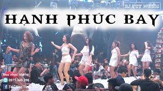 NONSTOP HẠNH PHÚC BAY (ALBUM 10)/ DJ TCT MUSIC 0971345286 / NHẠC BAY ĐÁM CƯỚI ĂN KẸO CĂNG NHẤT