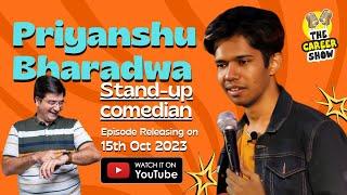 Priyanshu Bharadwa Stand-up Comedian  In "The Career Show" By Navin Bachhawat