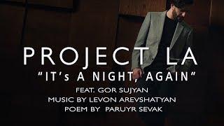 “It’s a Night, Again” (Ահա նորից գիշեր ) by Project LA