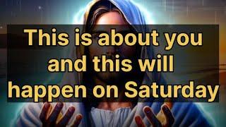 God This is about you and this will happen on Saturday||God message#godmessagenow