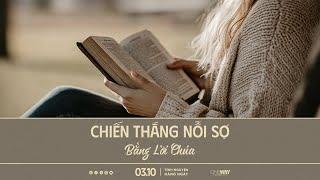 Chiến Thắng Nỗi Sợ Bằng Lời Chúa | Oneway Radio - Tĩnh Nguyện Hằng Ngày 03/10/2024