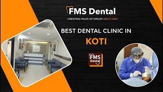 Best Dental Clinic in Koti, Hyderabad | FMS Dental Hospital