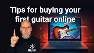 Tips for buying your first guitar online