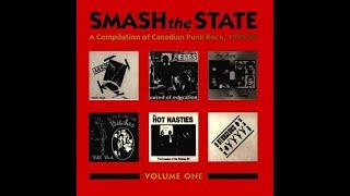 V/A - Smash The State Vol. 1, A Compilation Of Canadian Punk Rock 1979 - 81 (Full)