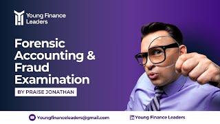 Forensic Accounting & Fraud Examination - YFL Training 3.0